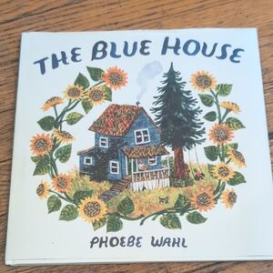 The Blue House by Phoebe Wahl